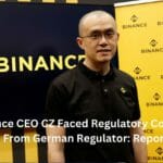 Binance CEO CZ faced regulatory concerns from German Regulator:Report
