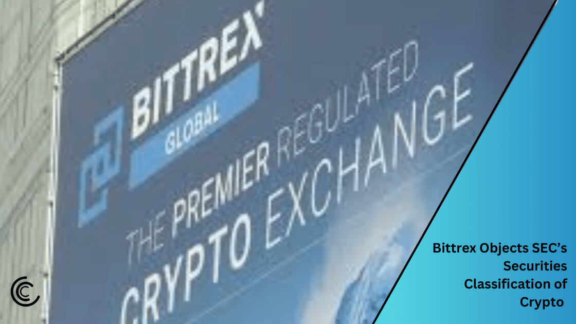 Bittrex Objects Sec’s Securities Classification Of Crypto