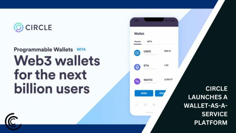 Circle Launches A Wallet-As-A-Service Platform