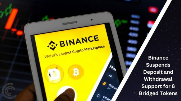 Binance Suspends Deposit And Withdrawal Support For 8 Bridged Tokens