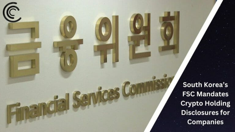 South Korea’s Fsc Mandates Crypto Holding Disclosures For Companies