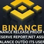 Binance Release Proof Of Reserve Report;net asset balance outdo its users