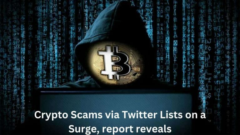 Crypto Scams Via Twitter Lists On A Surge, Report Reveals