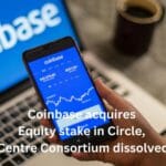 Coinbase acquires Equity stake in Circle, Centre Consortium dissolved