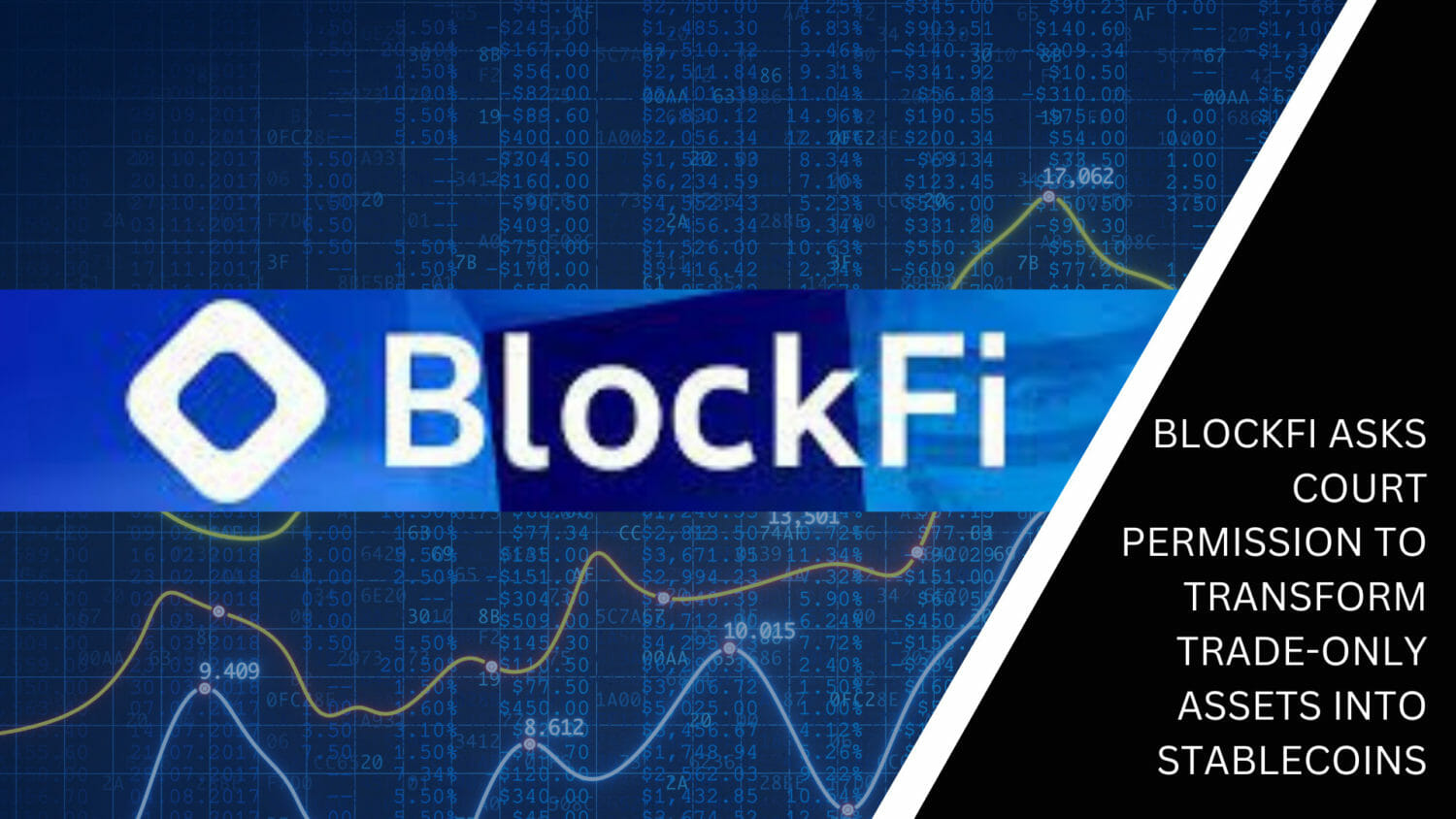 Blockfi Asks Court Permission To Transform Trade-Only Assets Into Stablecoins