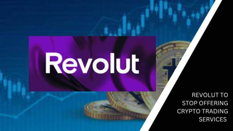 Revolut To Stop Offering Crypto Trading Services 