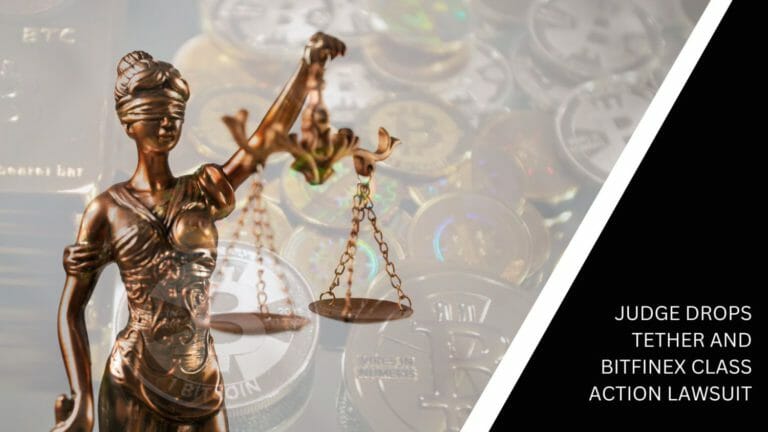Judge Drops Tether And Bitfinex Class Action Lawsuit