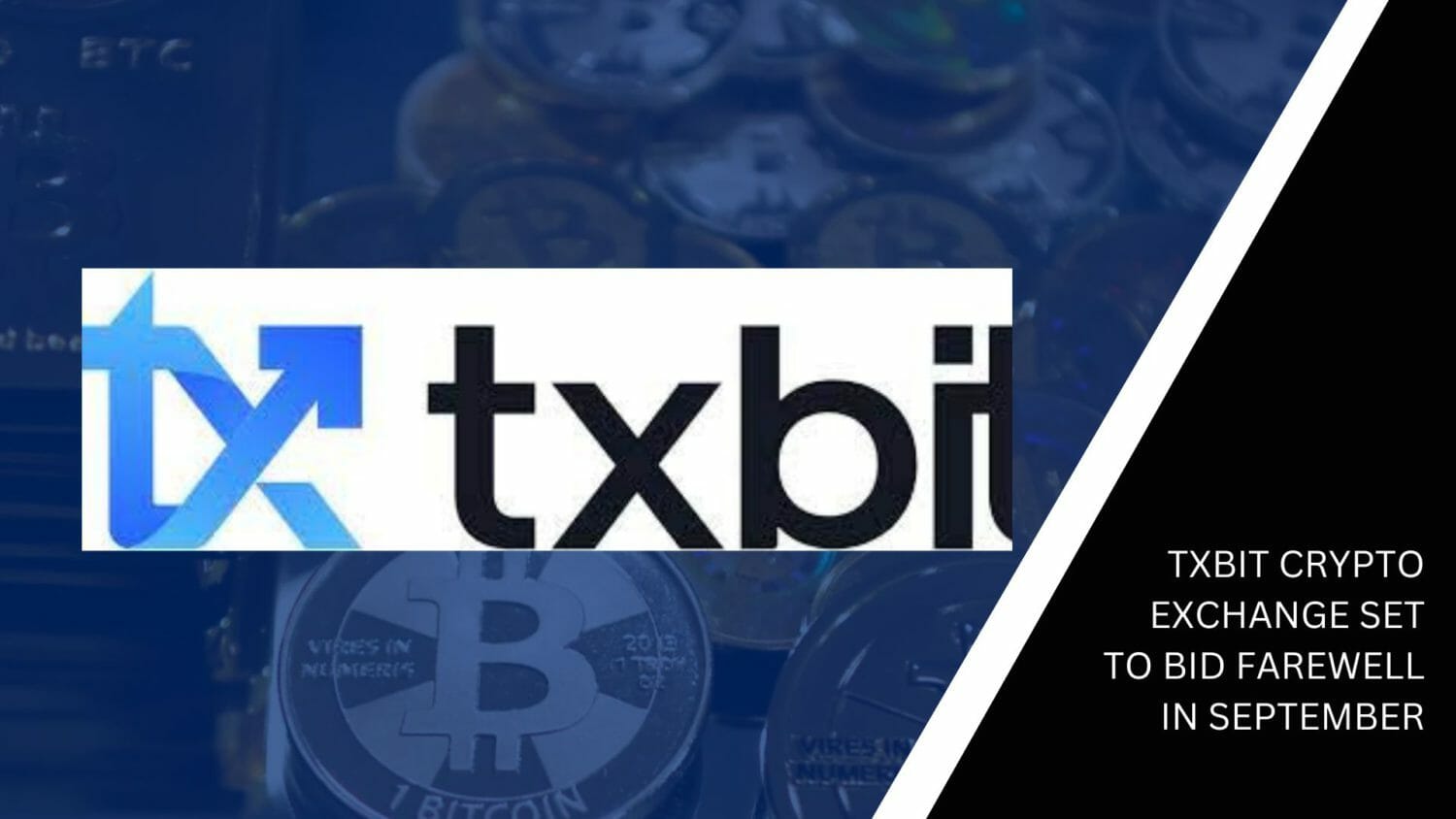 Txbit Crypto Exchange Set To Bid Farewell In September