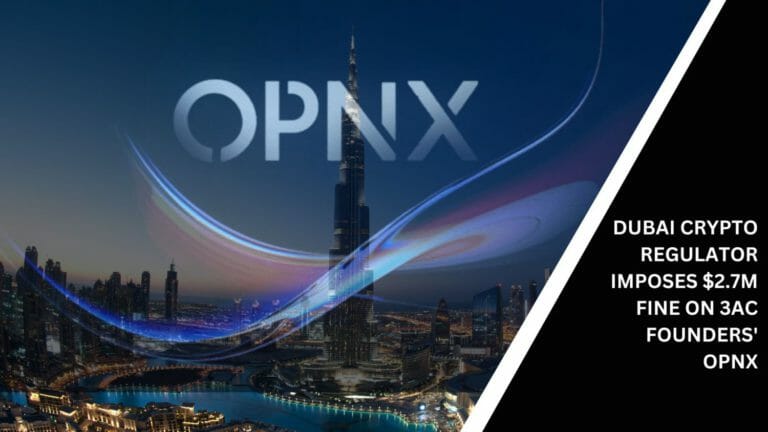 Dubai Crypto Regulator Imposes $2.7M Fine On 3Ac Founders' Opnx