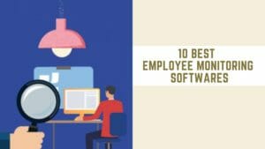 10 Best Employee Monitoring Softwares