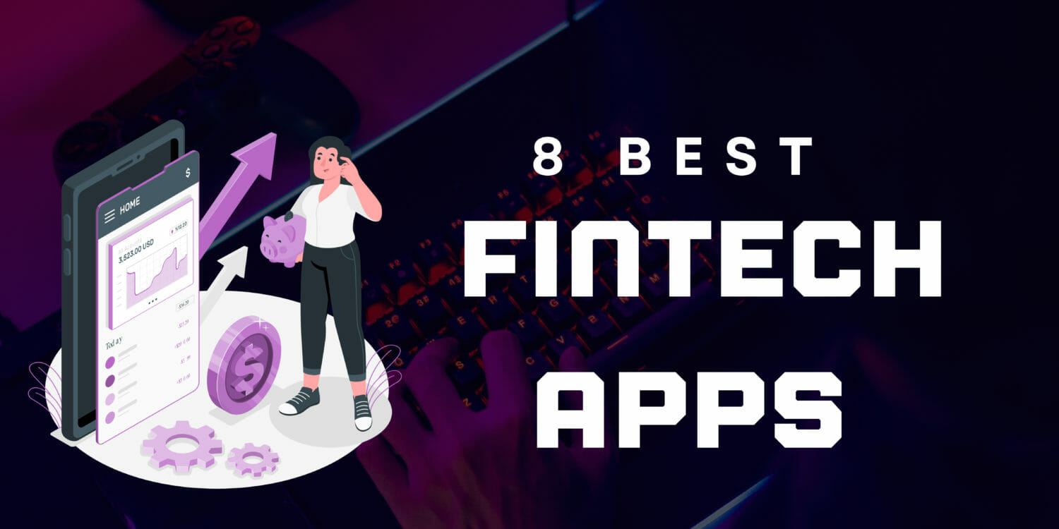 8 Best Fintech Apps In India 