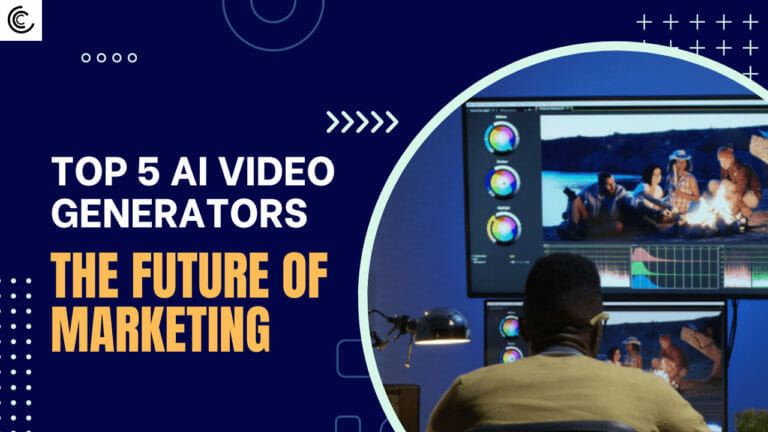 Top 5 Ai Video Generators: The Future Of Marketing
