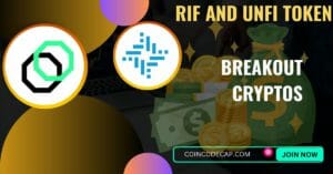 2 Breakout Cryptos: Rif And Unfi