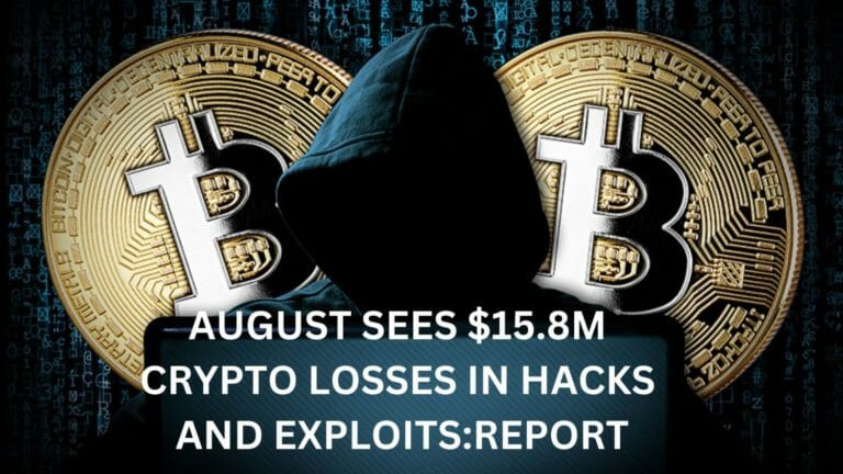 August Sees $15.8M Crypto Losses In Hacks And Exploits: Report