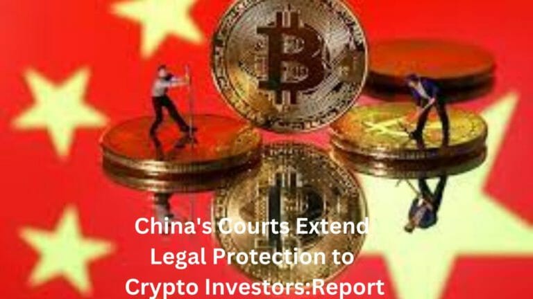 China'S Courts Extend Legal Protection To Crypto Investors:report