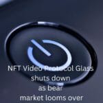 Glass NFT video Protocol shuts down as crypto bear market looms over