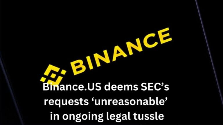 Binance.us Deems Sec’s Requests ‘Unreasonable’ In Ongoing Legal Tussle