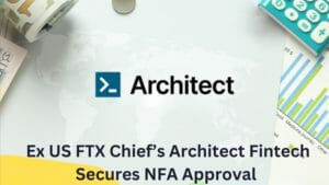 EX-FTX Chief’s Architect Fintech Secures NFA Approval