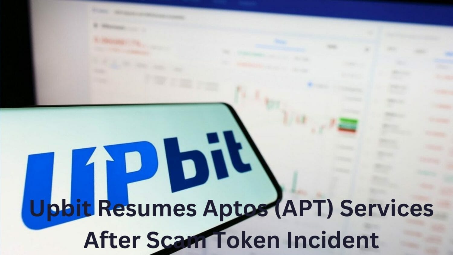 Upbit Resumes Aptos (Apt) Services After Scam Token Incident