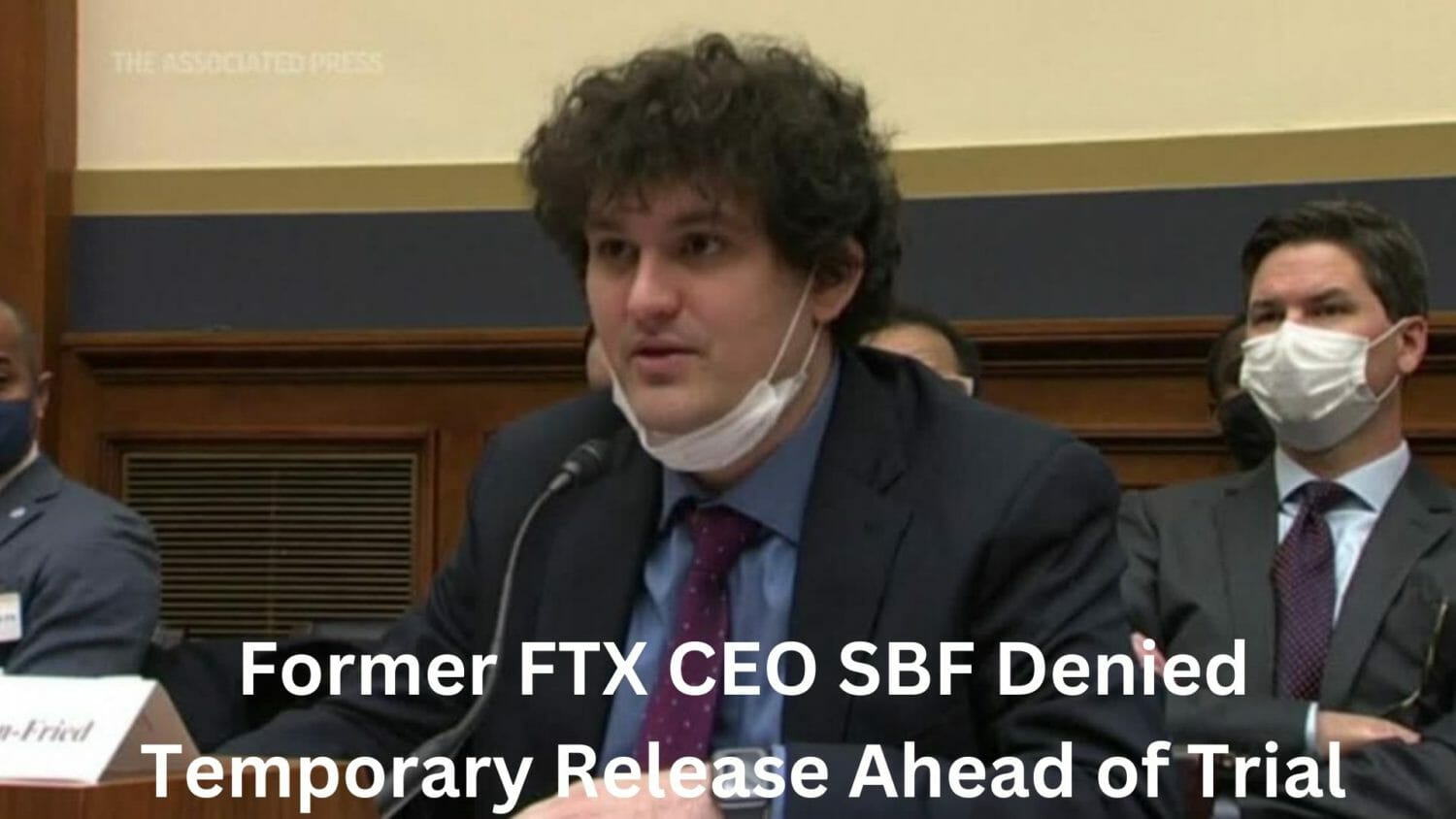 Former Ftx Ceo Sbf Denied Temporary Release Ahead Of Trial