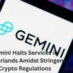 Gemini Halts Services in the Netherlands Amidst Stringent Crypto Regulations