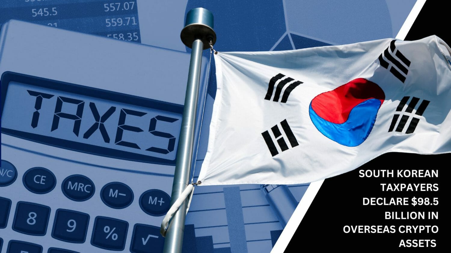 South Korean Taxpayers Declare $98.5 Billion In Overseas Crypto Assets 
