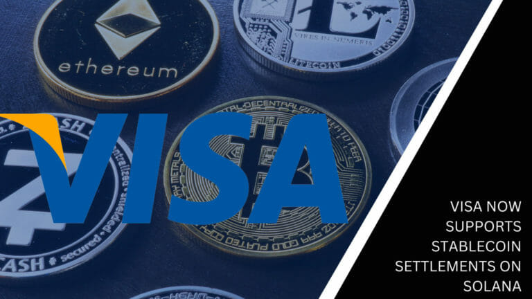 Visa Now Supports Stablecoin Settlements On Solana
