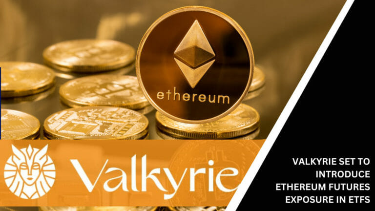 Valkyrie Set To Introduce Ethereum Futures Exposure In Etfs