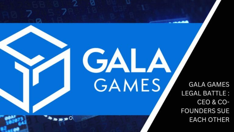 Gala Games Legal Battle : Ceo &Amp; Co-Founders Sue Each Other