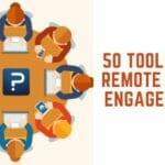 50 Tools for Remote Team Engagement