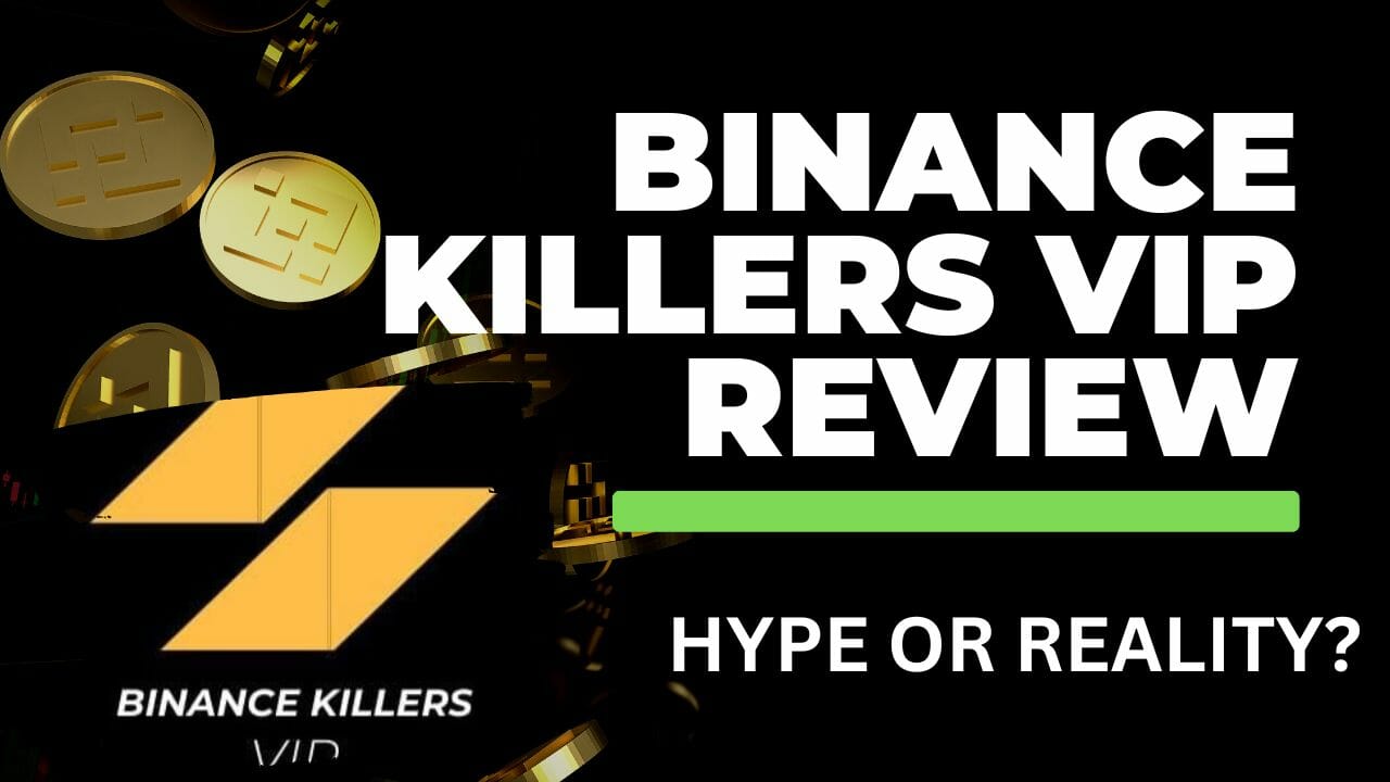 Binanace Killers Vip Review