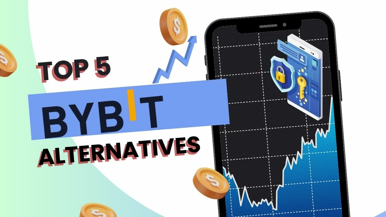 Top 5 Bybit Alternatives For Crypto Trading