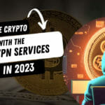 Secure Crypto Transactions with the Top VPN Services