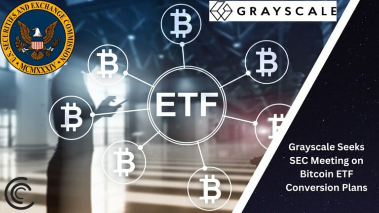 Grayscale Seeks Sec Meeting On Bitcoin Etf Conversion Plans