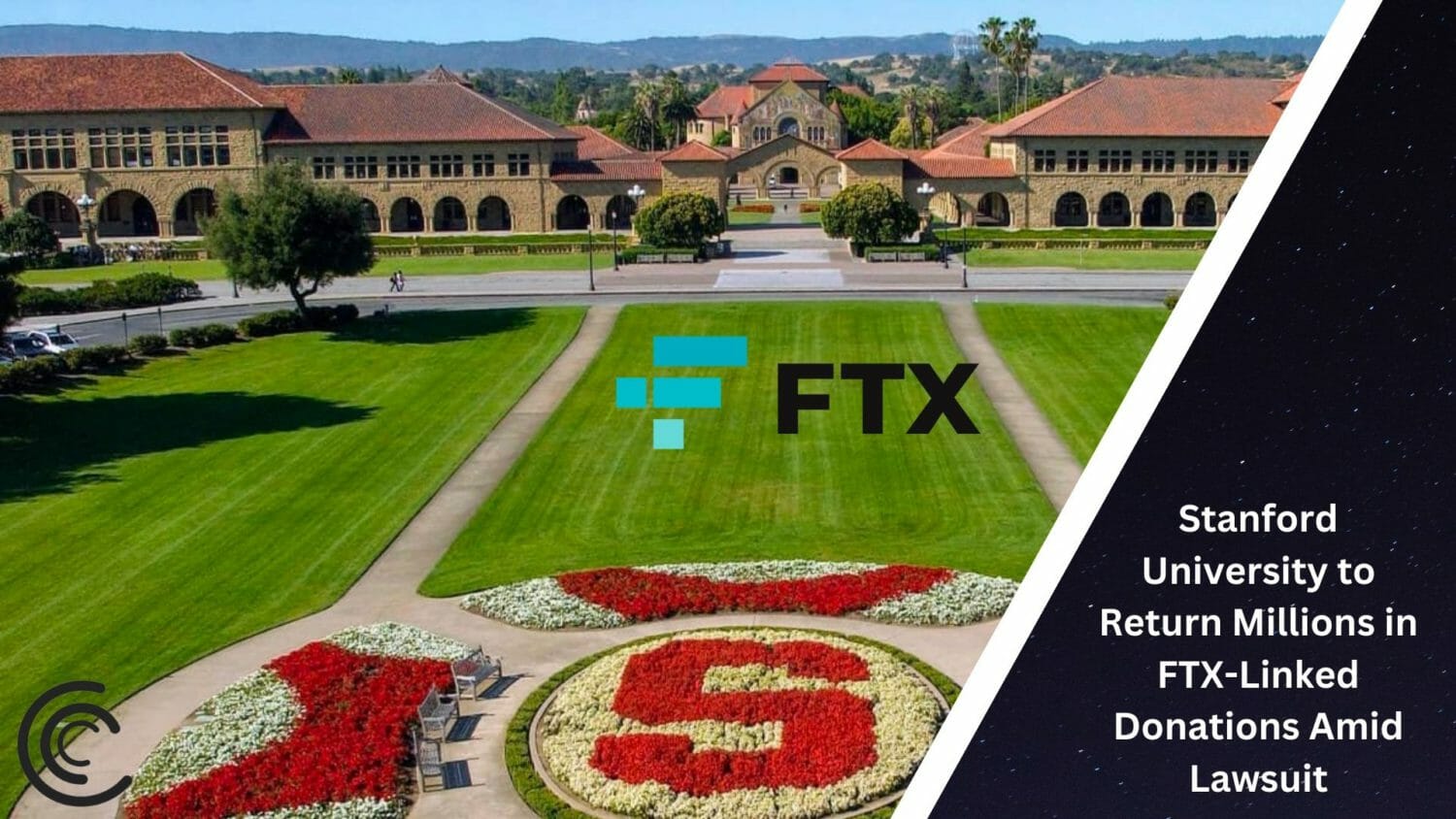 Stanford University To Return Millions In Ftx-Linked Donations Amid Lawsuit
