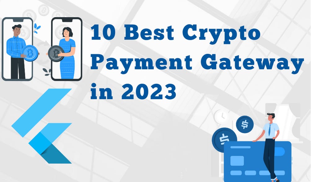 10 Best Cryptocurrency Payment Gateway