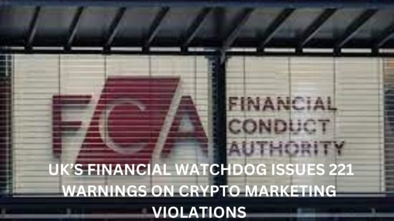 Uk’s Financial Watchdog Issues 221 Warnings On Crypto Marketing Violations