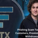 Phishing Scam Targets FTX Customers, Promising Priority Withdrawals 