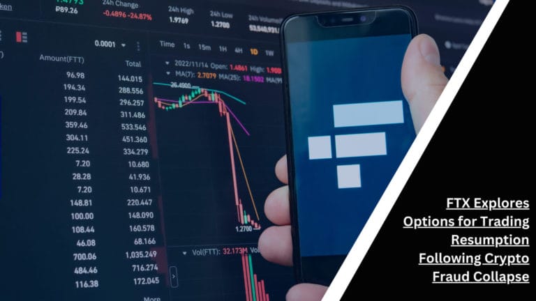 Ftx Explores Options For Trading Resumption Following Crypto Fraud Collapse