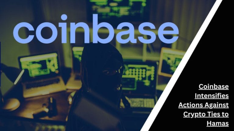 Coinbase Intensifies Actions Against Crypto Ties To Hamas