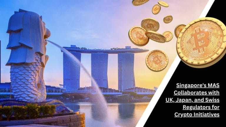 Singapore'S Mas Collaborates With Uk, Japan, And Swiss Regulators For Crypto Initiatives