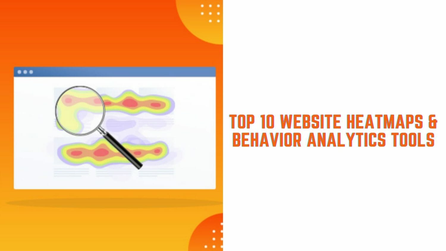 Top 10 Website Heatmaps &Amp; Behavior Analytics Tools