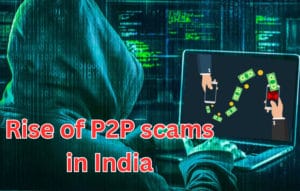 P2P Scams: Risе of P2P Trading Scams in India