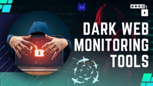 Dark Web Monitoring