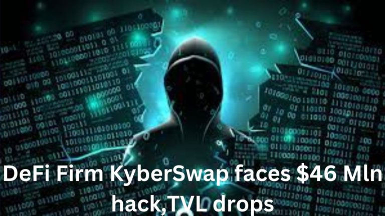 Defi Firm Kyberswap Faces $46 Mln Hack,Tvl Drops