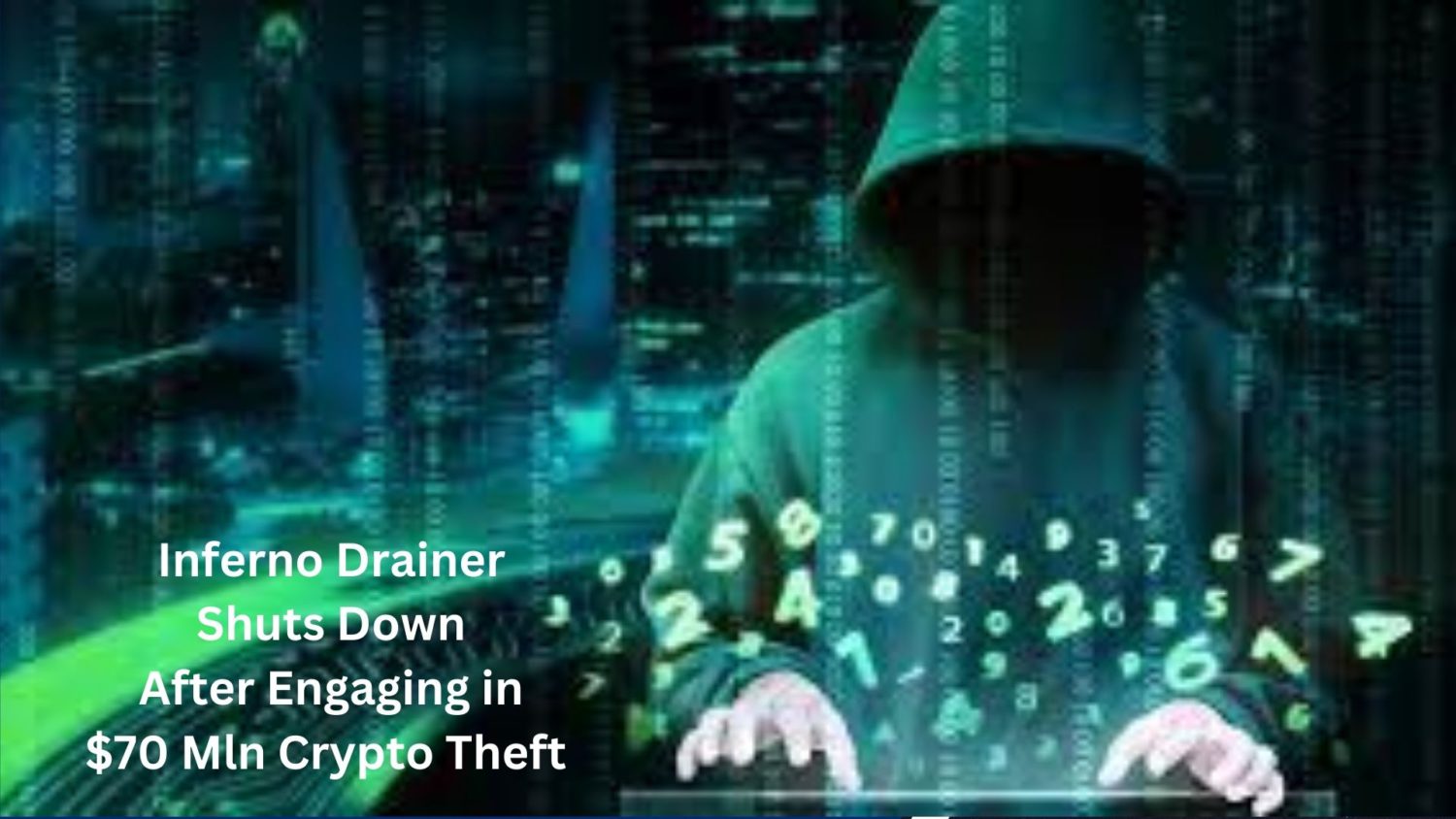Inferno Drainer Shuts Down After Engaging In $70 Mln In Crypto Theft