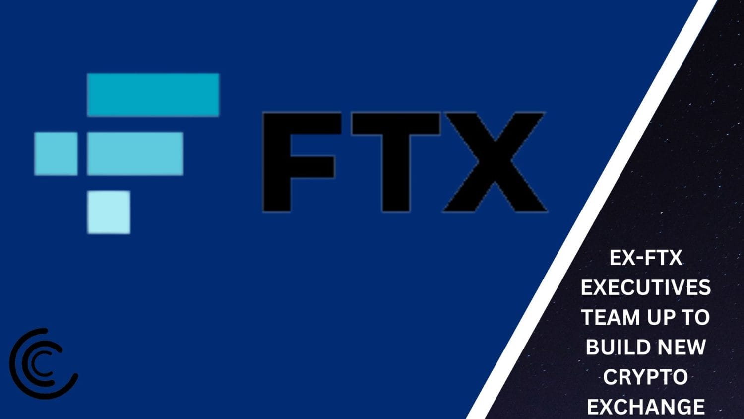 Ex-Ftx Executives Team Up To Build New Crypto Exchange