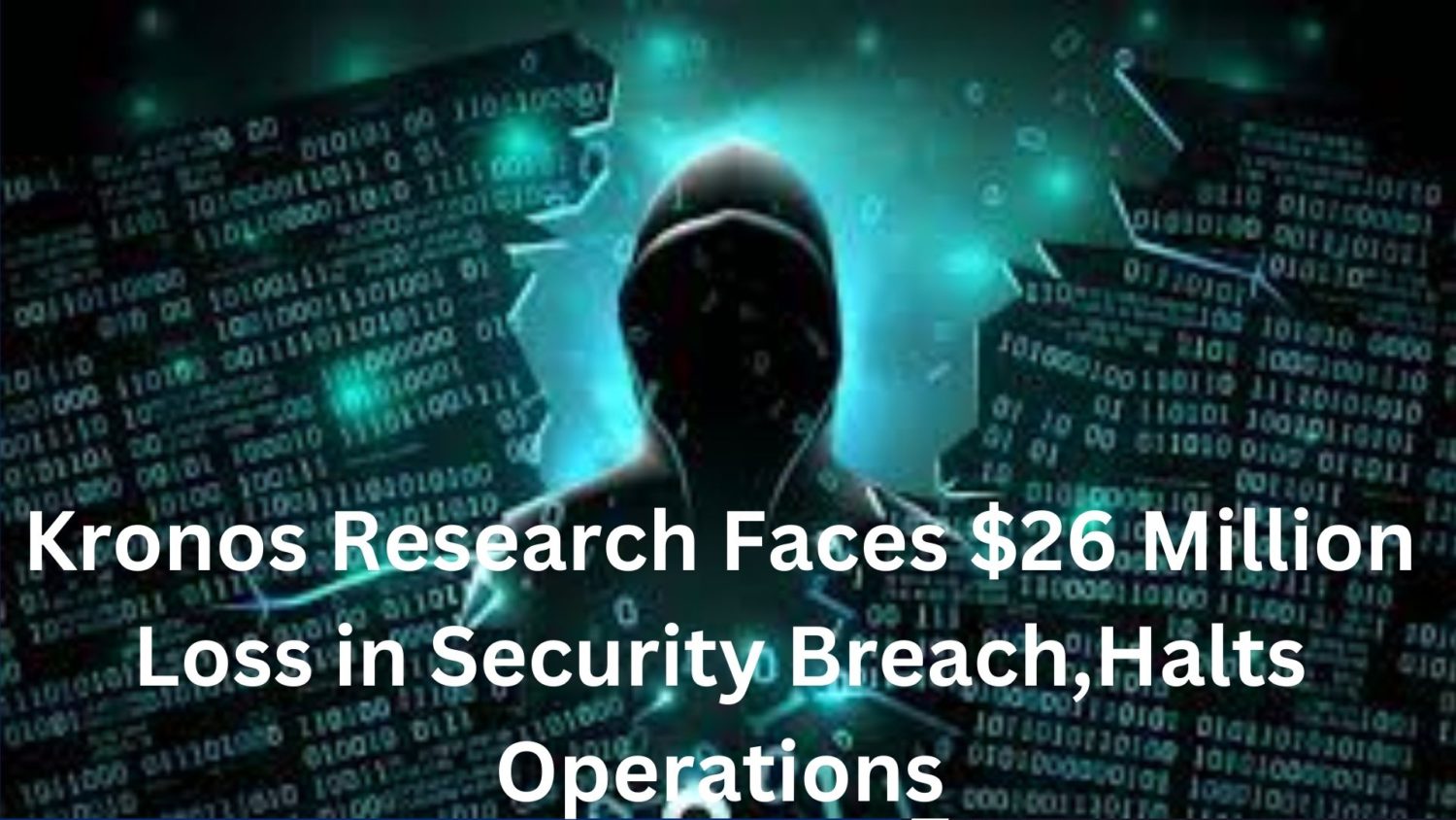 Kronos Research Faces $26 Million Loss In Security Breach,Halts Operations