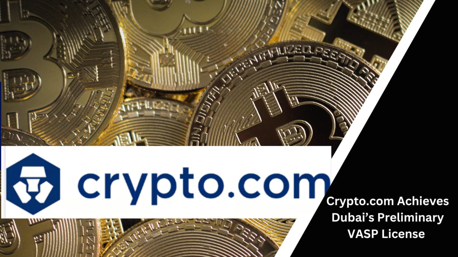 Crypto.com Achieves Dubai’s Preliminary Vasp License