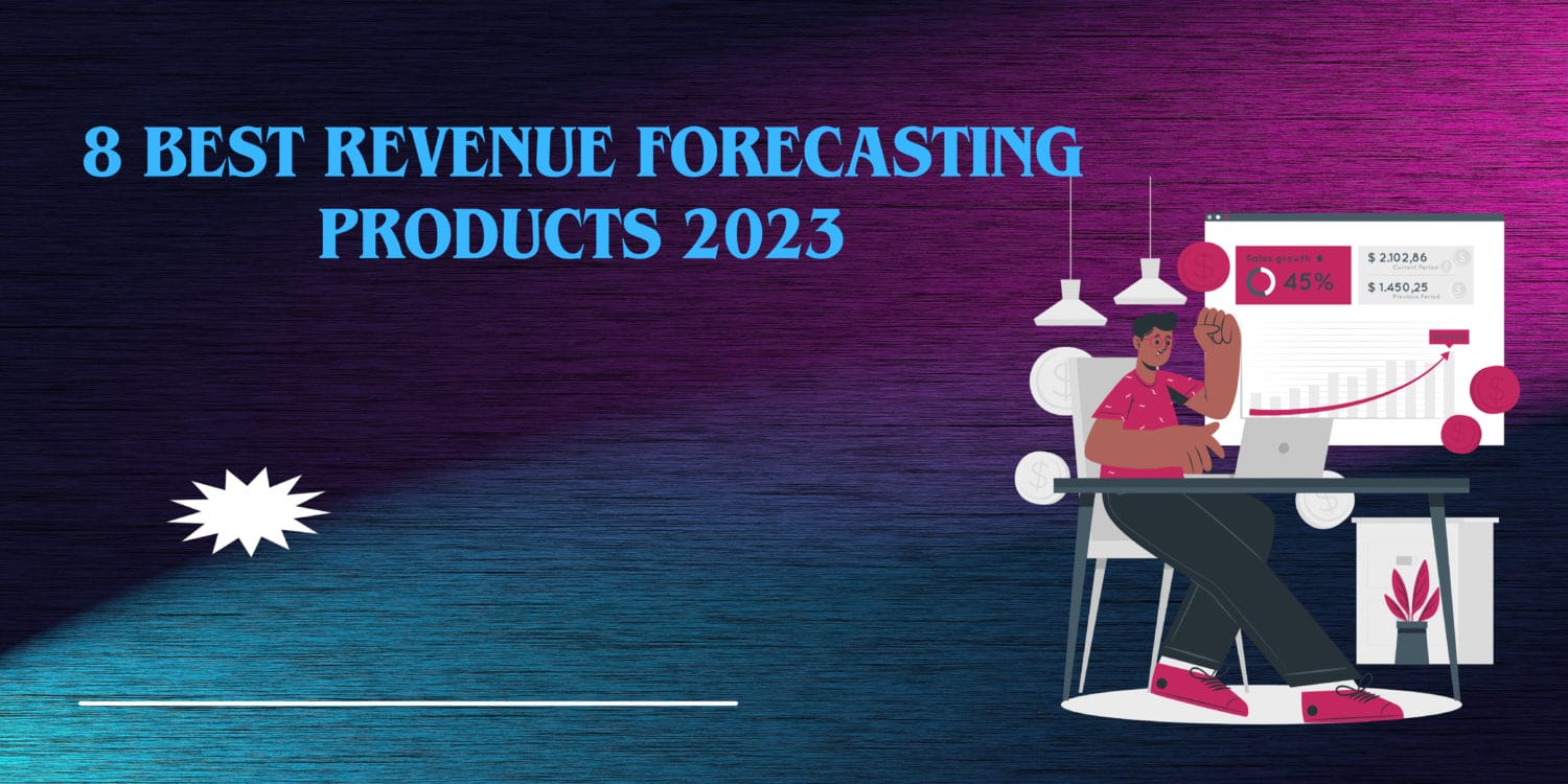 9 Best Revenue Forecasting Products